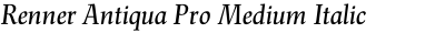 Renner Antiqua Pro Medium Italic